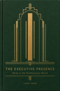 The Executive Presence: Poise in the Professional World