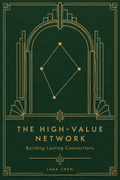 The High-Value Network: Building Lasting Connections
